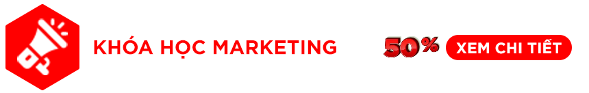 Ưu đãi đặc biệt: Khóa học Marketing thực chiến